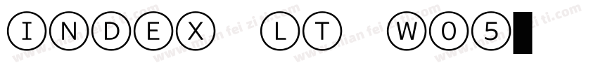 Index LT W05字体转换